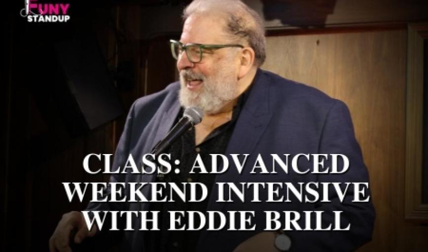 CLASS:  ADVANCED WEEKEND INTENSIVE WITH EDDIE BRILL