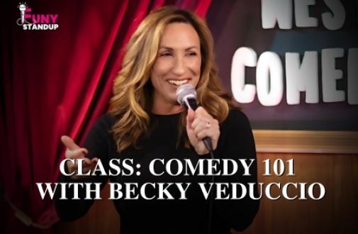 CLASS: Comedy 101 with Becky Veduccio