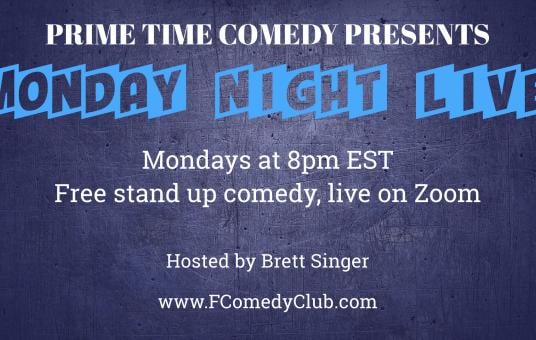 PRIME TIME COMEDY PRESENTS MONDAY NIGHT LIVE